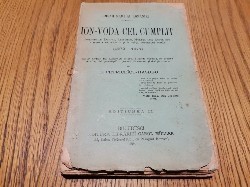 ION-VODA CEL CUMPLIT (1572-1574) - B. Petriceicu-Hasdeu - 1894, 256 p. foto