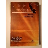 Mircea Săndulescu (dedicație pt. Al. Piru/ autograf) - Victorie clandestină (roman)