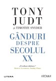 Ganduri despre secolul XX &ndash; Tony Judt