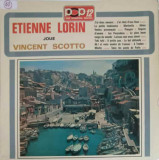 Disc vinil, LP. Etienne Lorin Joue Vincent Scotto-Etienne Lorin Et Son Ensemble Musette, Vincent Scotto
