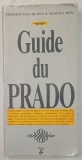 GUIDE DU PRADO par CONSUELO LUCA DE TENA et MANUELA MENA , 1980 , PREZINTA URME DE UZURA