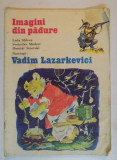 IMAGINI DIN PADURE de LEDA MILEVA...FOTBALISTII VESELI , ILUSTRATII de VADIM LAZARKEVICI , 1983 , PREZINTA PETE PE BLOCUL DE FILE