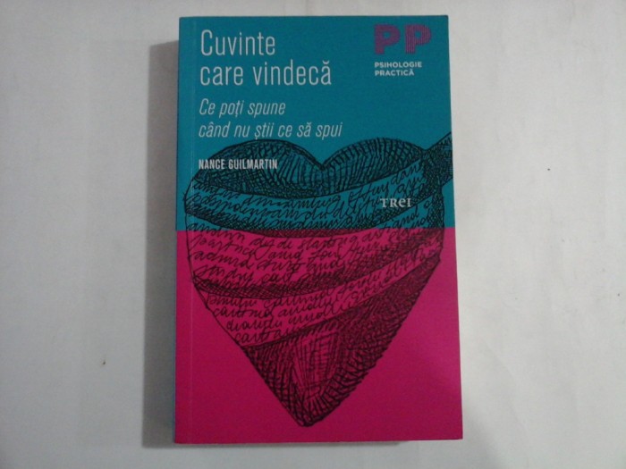CUVINTE CARE VINDECA - CE POTI SPUNE CAND NU STII CE SA SPUI - NANCE GUILMARTIN