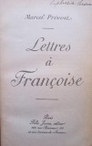 Marcel Pr&eacute;vost - Lettres A Francoise (Editia: 1903)