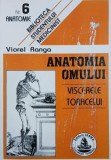 Anatomia omului. Viscerele toracelui - V. Ranga, N. Abagiu