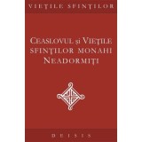 Ceaslovul si vietile sfintilor monahi neadormiti
