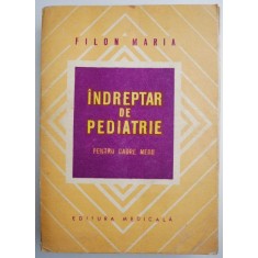 Indreptar de pediatrie pentru cadre medii &ndash; Filon Maria