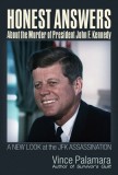 Honest Answers about the Murder of President John F. Kennedy A New Look at the JFK Assassination