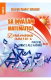 Sa invatam matematica fara profesor - Clasa 11 - Gheorghe Adalbert Schneider