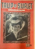 Revista Trup si suflet nr. 279-280 Aprilie 1945, Romana, 15 pagini, 24x30 cm, Coperti brosate, Stare buna