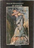 Cumpara ieftin O viata - Guy de Maupassant