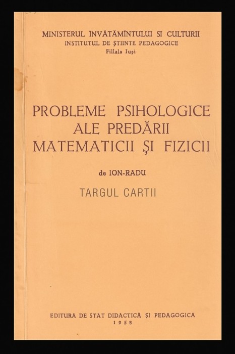 Probleme psihologice ale predarii matematicii si fizicii Ion Radu