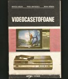Cumpara ieftin VIDEOCASETOFOANE - MIRCEA RĂDOI, RADU MATEESCU, MIHAI BĂȘOIU - ED. TEHNICĂ