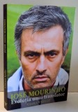 JOSE MOURINHO, EVOLUTIA UNUI TRANSLATOR de CIARAN KELLY , 2017