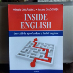 INSIDE ENGLISH. EXERCITII DE APROFUNDARE A LIMBII ENGLEZE - MIHAELA CHILARESCU