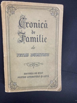 Petru Dumitriu - Cronica de Familie 1955. prima editie foto