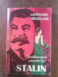 Leonard Hendling - Destainuirile amantei lui Stalin