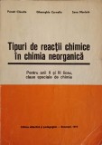 TIPURI DE REACTII CHIMICE IN CHIMIA NEORGANICA. PENTRU ANII II SI III LICEU, CLASE SPECIALE DE CHIMIE-PANAI-353951
