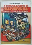 AUTOMOBILE CONSTRUCTIE , INTRETINERE si REPARARE de GHOERGHE FRATILA , 2025