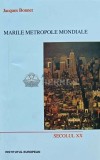 Cumpara ieftin Marile Metropole Mondiale - Jules Bonnet, 2000, Editura Institutul European, 222 pg, Brosata, Geografie, Stare Foarte Buna