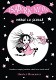 Isadora Moon merge la scoala - Harriet Muncaster