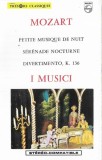 Wolfgang Amadeus Mozart, I Musici - Petite Musique De Nuit - S&eacute;r&eacute;nade Nocturne - Divertimento, K. 136, Caseta audio