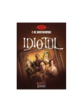Idiotul - Paperback brosat - Feodor Mihailovici Dostoievski - Gramar