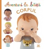 Aventuri la baita. Corpul - Emilie Beaumont, Nathalie Belineau