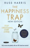 The Happiness Trap 2nd Edition : Stop Struggling Start Living - SAS Gardners EU