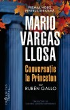 Conversatie La Princeton, Mario Vargas Llosa - Editura Humanitas Fiction