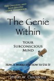 The Genie Within: Your Subconscious Mind