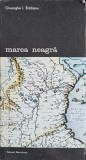 Marea Neagra Vol. 1 - Gheorghe I. Bratianu, Meridiane 1988, Biblioteca de Arta, Carte in Romana, 350 Pagini