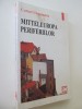 Mitteleuropa periferiilor - Cornel Ungureanu, Polirom, 2002, Studii literare, Critica literara, 391 pagini