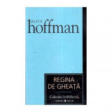 Alice Hoffman - Regina de gheata - 111650