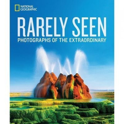 Rarely Seen: Photographs of the Extraordinary