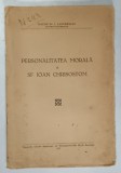 PERSONALITATEA MORALA A SF . IOAN CHRISOSTOM de DIACON I. LANCRANJAN , 1937, DEDICATIE*