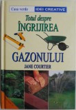 Totul despre ingrijirea gazonului - Jane Courtier - Carte gradinarit