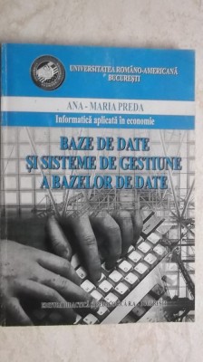 Ana Maria Preda - Baze de date si sisteme de gestiune a bazelor de date, 1997 foto