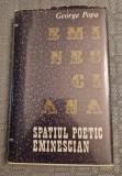 Spatiul poetic eminescian George Popa cu autograf catre George Munteanu