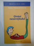 Cumpara ieftin GHIDUL NESIMTITULUI - RADU PARASCHIVESCU, Humanitas