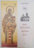 BISERICA SFANTUL SILVESTRU , TRECUT SI PREZENT , EDITIA A III A , 2007