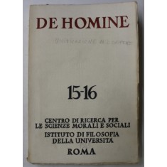 DE HOMINE , CENTRO DI RICERCA PER LE SCIENZE MORALI E SOCIALI , NO.15-16 , ROMA , DICEMBRE , 1965, TEXT IN LIMBA ITALIANA