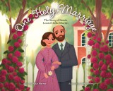 One Holy Marriage: The Story of Louis and Z