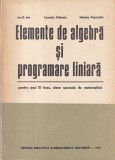 Elemente de algebra si programare liniara. Pentru anul III liceu, clase