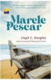 Marele pescar - Lloyd C. Douglas