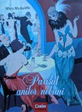 Parisul Anilor Nebuni - Mary Mcauliffe, Corint, Istorie, Romana, Editura Corint