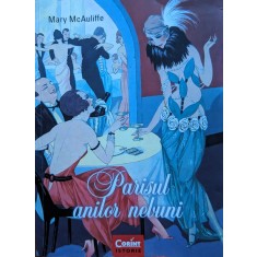 Parisul Anilor Nebuni - Mary Mcauliffe , Y5