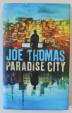 PARADISE CITY by JOE THOMAS , 2017