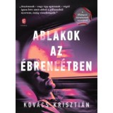 Ablakok az &eacute;brenl&eacute;tben - Kov&aacute;cs Kriszti&aacute;n