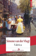 Fabrica- - Simone van der Vlugt - Polirom